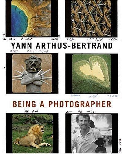 Yann Arthus-Bertrand: Being a Photographer 9780810956162| eBay