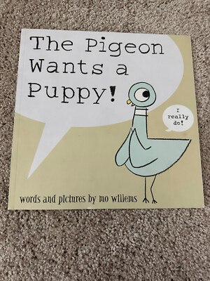 THE PIGEON WANTS A PUPPY BY MO WILLEMS, 2008 | eBay