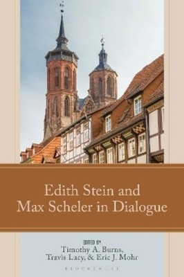 Eric Mohr Edith Stein and Max Scheler in Dialogue (Gebundene Ausgabe)