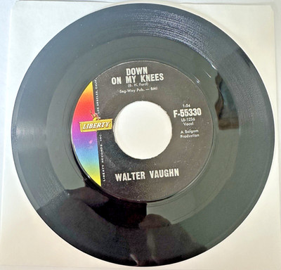 Walter Vaughn, Sally Pearl - Down On My Knees, Liberty Records F-55330 Vinyl 45