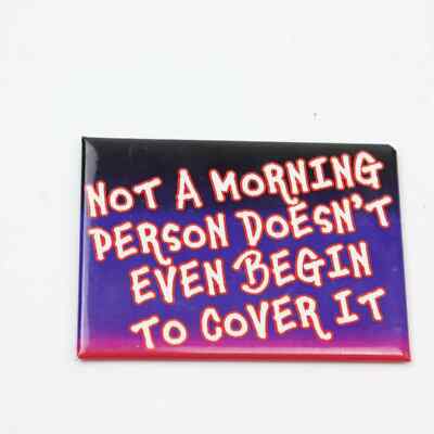Open Roads Not A Morning Embossed Tin Magnet