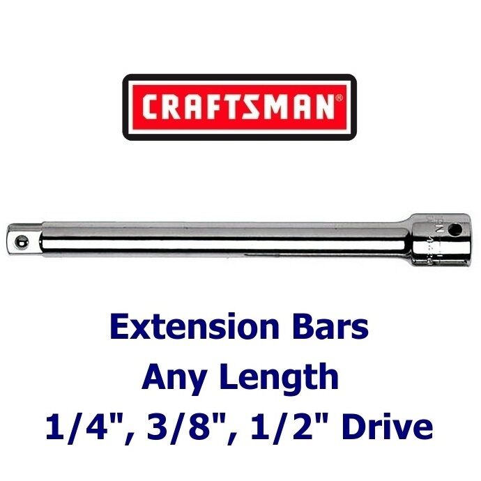 Craftsman 1/4" 3/8" 1/2" in. Drive Extension Bar - Socket Ratchet - ANY SIZE