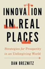 Innovation in Real Places: Strategies for Pros... 9780197508114 by Breznitz, Dan