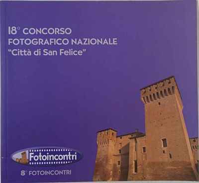 18° Concorso Fotografico Nazionale ''Città di San Felice''. Tema libero. 2001