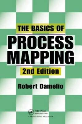 The Basics of Process Mapping, 2nd Edition - Paperback By Damelio, Robert - GOOD
