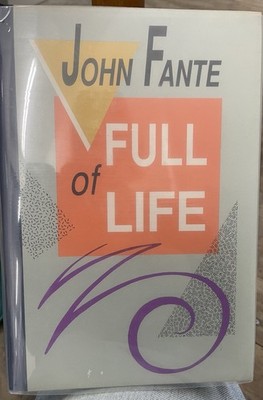 John Fante Full of Life HC Black Sparrow Press 1988 Deluxe Edition Fiction