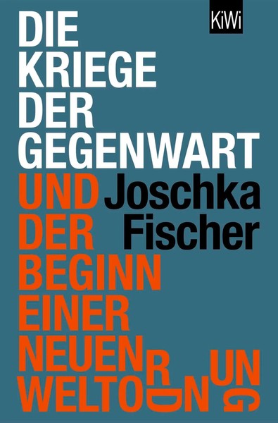Die Kriege Der Gegenwart Und Der Beginn Einer Neuen Weltordnung Joschka Fischer-image