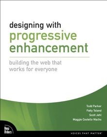 Designing with Progressive Enhancement: Building the Web... | Buch | Zustand gut