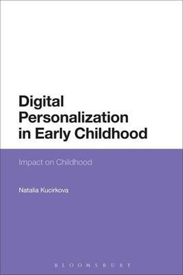 Digital Personalization in Early Childhood: Impact on Childhood by Dr Natalia Ku