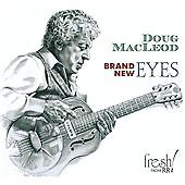 DOUG MACLEOD - BRAND NEW EYES / NEW Audio CD