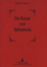 Der Bazar von Safranbolu (German Edition) - Bauer, Werner T.