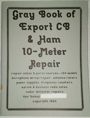 Gray Book Export CB & Ham Ten Meter Repair (mic wiring, rotors, power supplies).