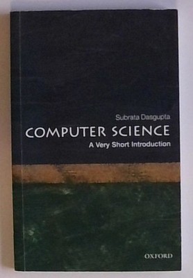 Computer Science: A Very Short Introduction (Very Short Introductions) Dasgupta,