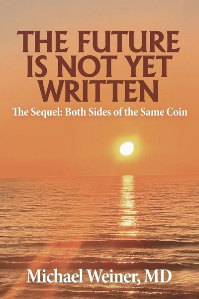 Michael Weiner Md | The Future Is Not Yet Written | Taschenbuch | Englisch-image
