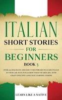 Learn Like A Native | Italian Short Stories For Beginners Book 3 | Taschenbuch