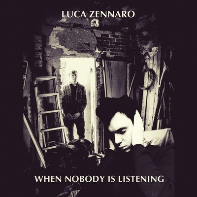 CD: Luca Zennaro ''When Nobody is Listening''