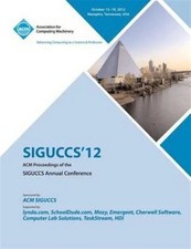 Siguccs 12 ACM Proceedings of the Siguccs Annual Conference by Si
