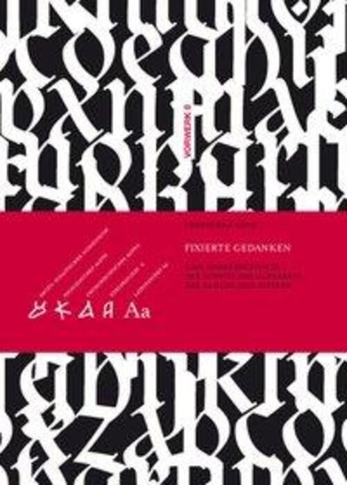 Fixierte Gedanken Von A-z. Eine Kurzgeschichte Der Schrift Veruschka