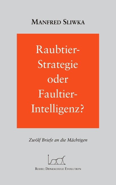 Thumbnail - Manfred Sliwka / Raubtier - Strategie Oder Faultier-intellgenz ?