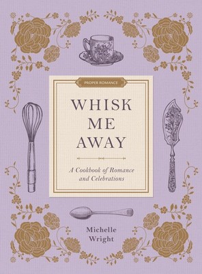 Michelle Wright Whisk Me Away (Gebundene Ausgabe) Proper Romance (Tm)