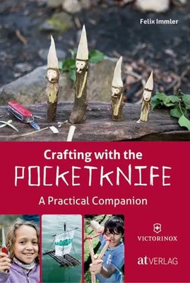 Crafting with the Pocketknife | A Practical Companion | Felix Immler | Buch