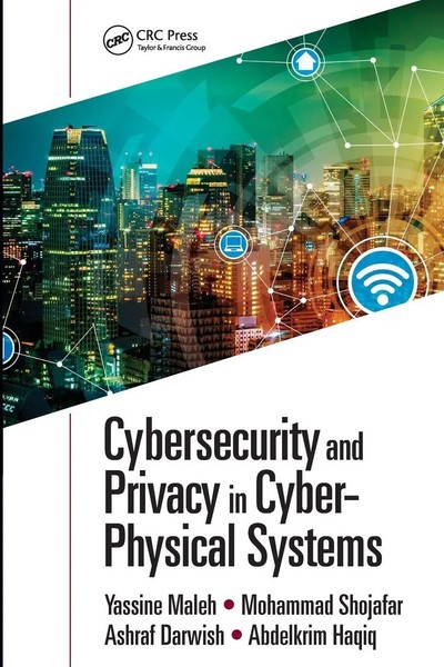 Yassine Maleh (U. A.) | Cybersecurity And Privacy In Cyber Physical Systems-image