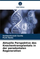 Sambashivaiah Savita (U. A.) | Aktuelle Perspektive Des Knochentransplantats...