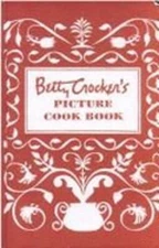 Betty Crocker's Picture Cook Book by Betty Crocker: Used