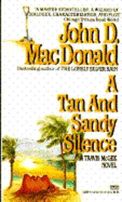 A Tan and Sandy Silence by John D MacDonald: Used