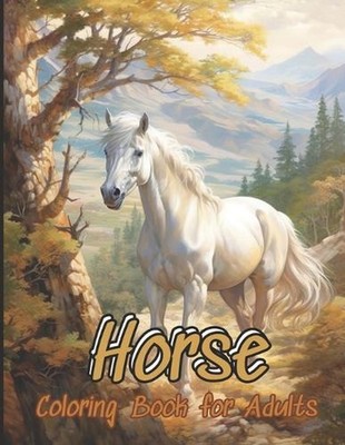 Horse Coloring Book: 55 Beautiful Unique Horse Grayscale Coloring Pages for Teen