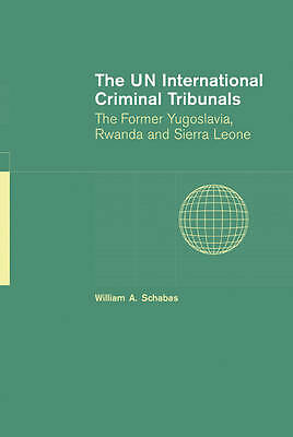 The UN International Criminal Tribunals Schabas Hardback 9780521846578