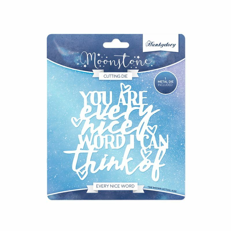 Hunkydory - Moonstone 'Every Nice Word I Can Think Of' Sentiment Die  MSTONE135