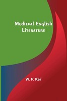 W. P. Ker | Medieval English Literature | Taschenbuch | Englisch (2023)