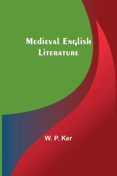W. P. Ker | Medieval English Literature | Taschenbuch | Englisch (2023)-image