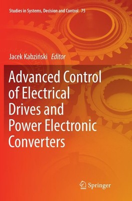 Jacek Kabzi¿ski | Advanced Control of Electrical Drives and Power Electronic...