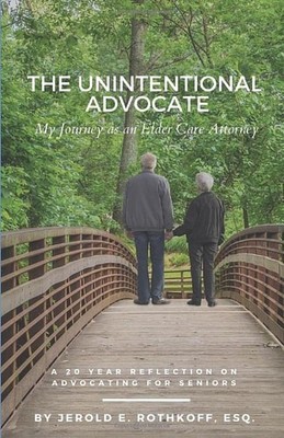 The Unintentional Advocate, Rothkoff Esq., Jerold E., New Book