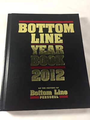 BOTTOM LINE YEAR BOOK 2012 (HEALTH) - EDITORS BOTTOM LINE PERSONAL ...