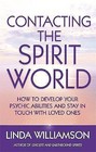 Contacting The Spirit World: How to develop your psychic abilities and stay in touch with loved ones by Linda Williamson (Paperback, 2010)