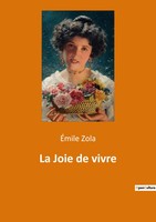 La Joie De Vivre ÉMile Zola Taschenbuch Kartoniert / Broschiert FranzöSisch 2022
