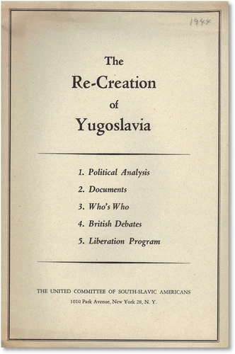 Committee of South Slavic Americans RE-CREATION OF YUGOSLAVIA 1944 Balkanization