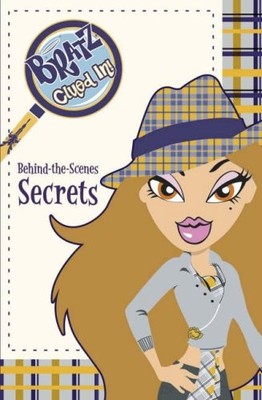 Behind-the-Scenes Secrets (''Bratz'' Clued In!),