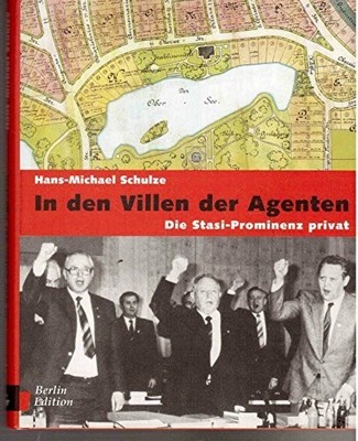 In den Villen der Agenten: Die Stasi-Prominenz privat Buch Bebra Verlag