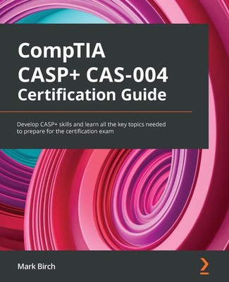 CompTIA CASP+ CAS-004 Certification Guide Mark Birch Taschenbuch Englisch 2022