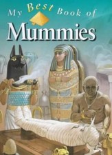 My Best Book of Mummies-Philip Steele