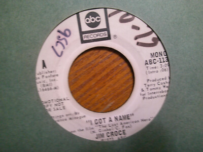 PROMO ABC 45 RECORD/JIM CROCE/I GOT A NAME/MONO/STEREO/VG+/EX+ | eBay