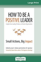 Jane E. Dutton (U. A.) | How To Be A Positive Leader | Taschenbuch | Englisch