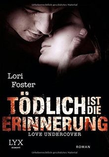 Love Undercover - Tödlich ist die Erinnerung von Foster,... | Buch | Zustand gut