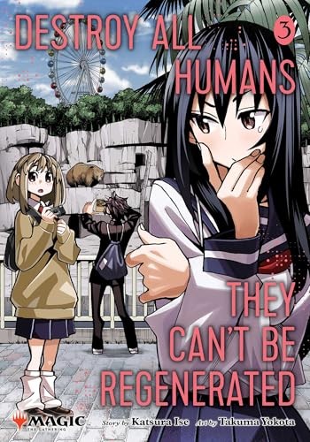 Destroy All Humans. They Cant Be Regenerated. A Magic by Katsura Ise PAPERBACK - Image 4
