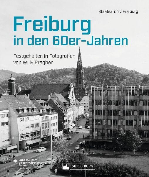 Freiburg in den 60er-Jahren Staatsarchiv Freiburg