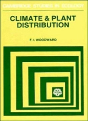 Climate and Plant Distribution (Cambridge Studies in Ecology) By